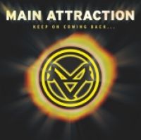 Main Attraction - Keep On Coming Back